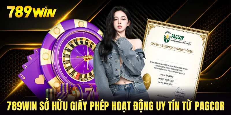 789WIN sở hữu giấy phép hoạt động uy tín từ PAGCOR