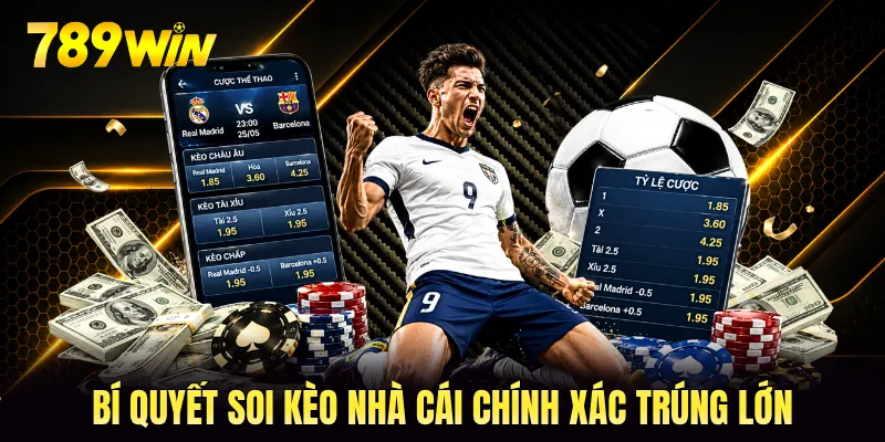 Bí quyết soi kèo nhà cái chính xác trúng lớn