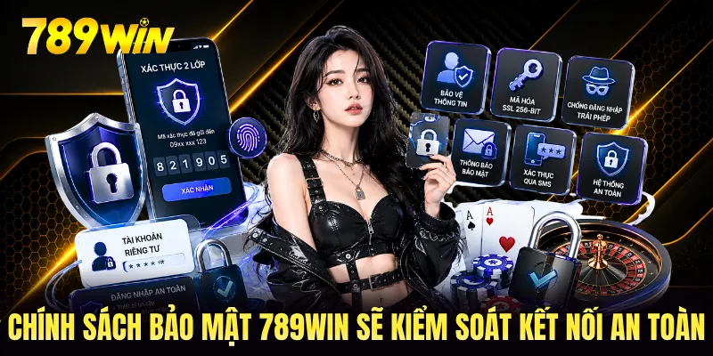 Chính sách bảo mật 789WIN sẽ kiểm soát kết nối an toàn Chính sách bảo mật 789WIN sẽ kiểm soát kết nối an toàn