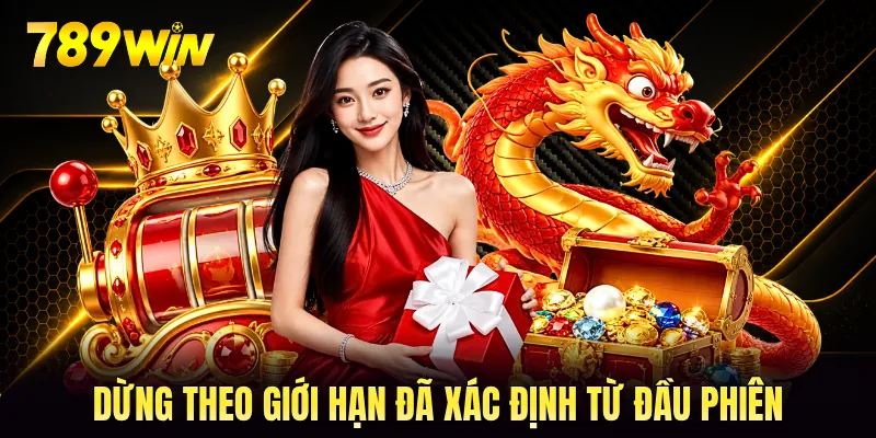 Dừng theo giới hạn đã xác định từ đầu phiên