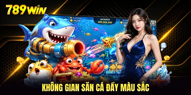 Không gian săn cá đầy màu sắc