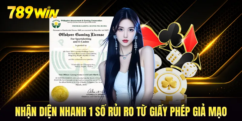 Nhận diện nhanh 1 số rủi ro từ giấy phép giả mạo