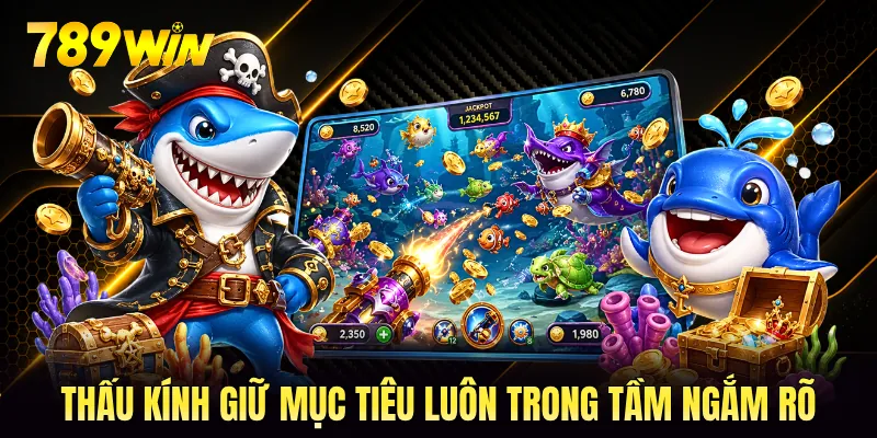 Thấu kính giữ mục tiêu luôn trong tầm ngắm rõ