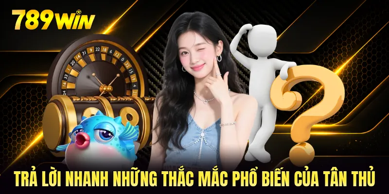 Trả lời nhanh những thắc mắc phổ biến của tân thủ Trả lời nhanh những thắc mắc phổ biến của tân thủ
